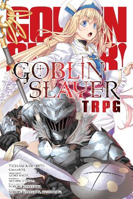 GOBLIN SLAYER TABLETOP ROLEPLAYING GAME - ALICE PROWSE-KUMO