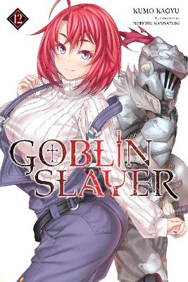 GOBLIN SLAYER VOL. 12 (LIGHT NOVEL) - NOBORU KANNATUKIKEVIN