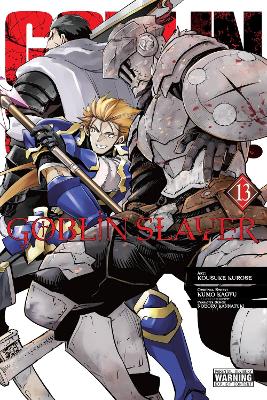 GOBLIN SLAYER VOL. 13 (MANGA) - BIANCA PISTILLO-KEVIN STEINB