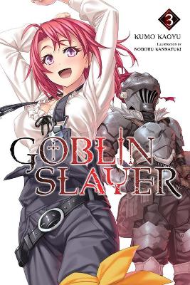 GOBLIN SLAYER VOL. 3 (NOVEL) - KUMO KAGYU