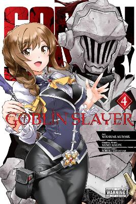 GOBLIN SLAYER VOL. 4 (MANGA) - BIANCA PISTILLO-KEVIN STEINBA