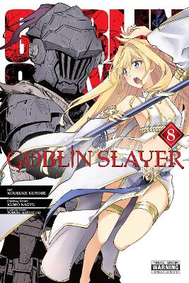 GOBLIN SLAYER VOL. 8 (MANGA) - BIANCA PISTILLO-KEVIN STEINBA