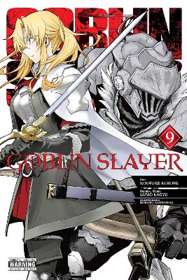 GOBLIN SLAYER VOL. 9 (MANGA) - BIANCA PISTILLO-KOUSUKE KUROS