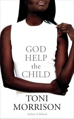GOD HELP THE CHILD HC - TONI MORRISON