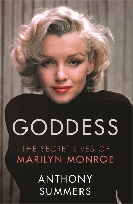 GODDESS: THE SECRET LIVES OF MARILYN MONROE PB - ANTHONY SUM