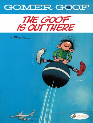 GOMER GOOF VOL. 4: THE GOOF IS OUT THERE - ANDRE FRANQUIN