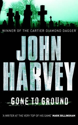 GONE TO GROUND PB A FORMAT - JOHN HARVEY