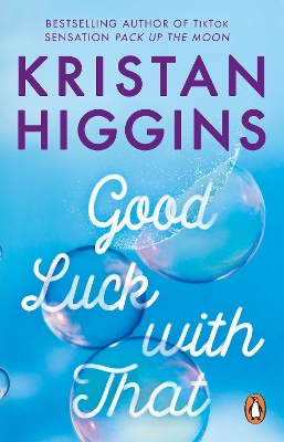 GOOD LUCK WITH THAT - KRISTAN HIGGINS