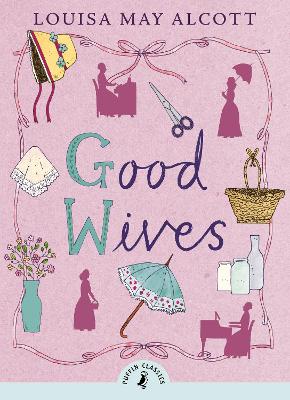 GOOD WIVES - LOUISA MAY ALCOTT