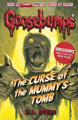 GOOSEBUMPS : THE CURSE OF THE MUMMYS TOMB PB - R.L. STINE