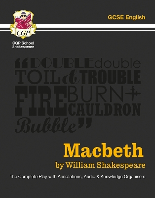 GRADE 9-1 GCSE ENGLISH MACBETH - THE COMPLETE PLAY - WILLIAM
