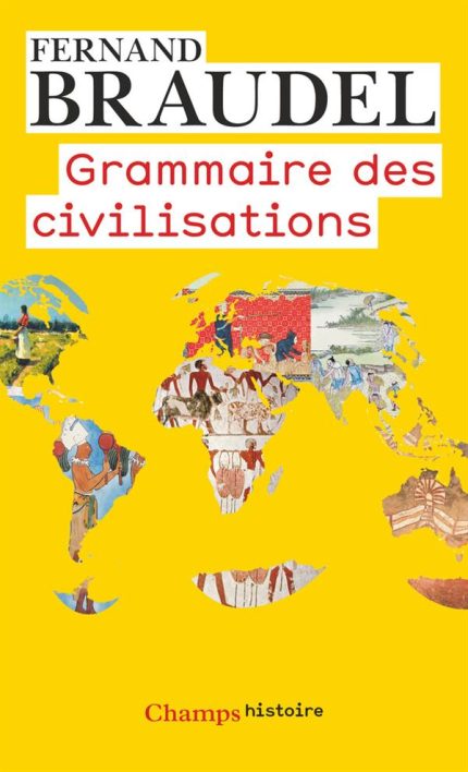 GRAMMAIRE DES CIVILISATIONS HC - FERNAND BRAUDEL