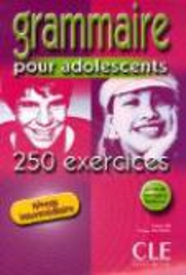 GRAMMAIRE POUR ADOLESCENTS INTERMEDIAIRE (+ CORRIGES) (+ 250