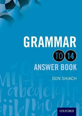 GRAMMAR-TO-14-ANSWER-BOOK-DON-SHIACH-GEOFF-BARTON.jpg GRAMMAR TO 14 ANSWER BOOK - DON SHIACH-GEOFF BARTON