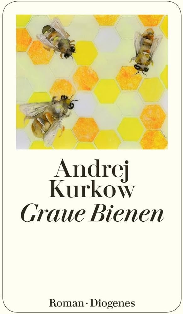 GRAUE BIENEN - ANDREJ KURKOW