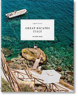 GREAT ESCAPES ITALY THE HOTEL BOOK HC - ANGELIKA TASCHEN