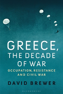 GREECE THE DECADE OF WAR PB - DAVID BREWER