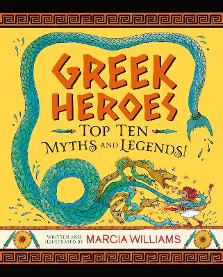 GREEK HEROES: TOP TEN MYTHS AND LEGENDS! - MARCIA WILLIAMS-M