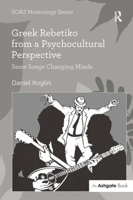 GREEK REBETIKO FROM A PSYCHOCULTURAL PERSPECTIVE HC - DANIEL