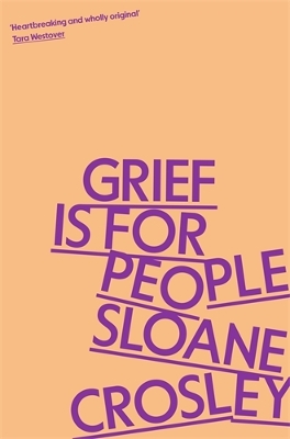 GRIEF IS FOR PEOPLE TPB - SLOANE CROSLEY