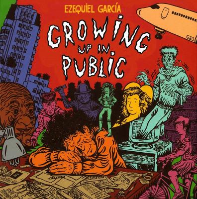 GROWING UP IN PUBLIC - EZEQUIEL GARCIA