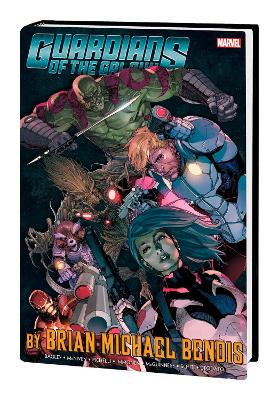 GUARDIANS OF THE GALAXY BY BRIAN MICHAEL BENDIS OMNIBUS VOL.