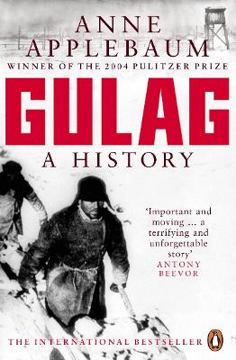 GULAG : A HISTORY OF THE SOVIET CAMPS - ANNE APPLEBAUM