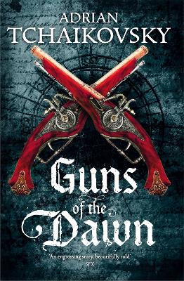 GUNS OF THE DAWN PB - ADRIAN TCHAIKOVSKY