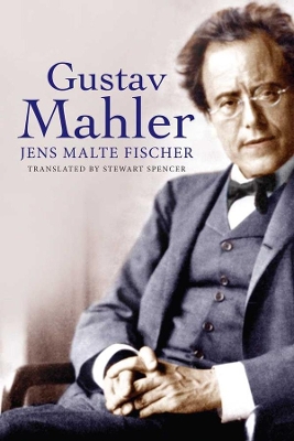 GUSTAV MAHLER  PB - JENS MALTE FISCHER