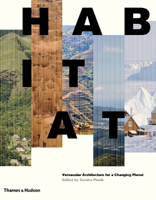 HABITAT-VERNACULAR-ARCHITECTURE-FOR-A-CHANGING-PLANET-HC-.jpg HABITAT : VERNACULAR ARCHITECTURE FOR A CHANGING PLANET HC -