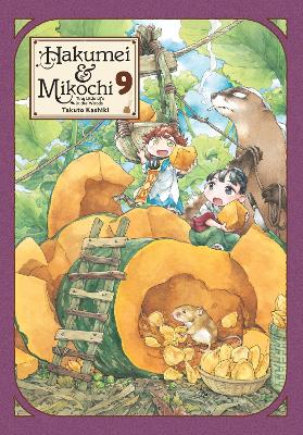 HAKUMEI   MIKOCHI: TINY LITTLE LIFE IN THE WOODS VOL. 9 - AB