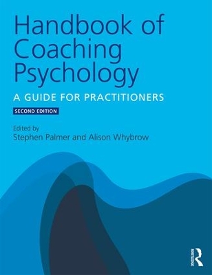 HANDBOOK OF COACHING PSYCHOLOGY : A GUIDE FOR PRACTITIONERS