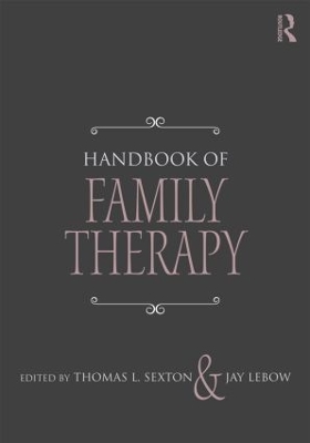 HANDBOOK OF FAMILY THERAPY - THOMAS L. SEXTON-JAY LEBOW
