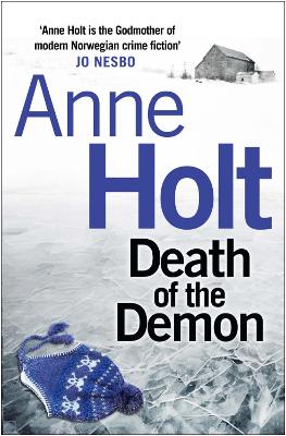 HANNE WILHELMSEN 3: DEATH OF THE DEMON PB - ANNE HOLT-ANNE B