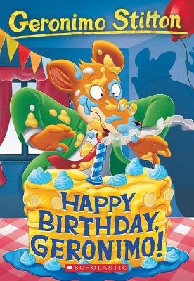 HAPPY BIRTHDAY GERONIMO! (GERONIMO STILTON #74) - GERONIMO S