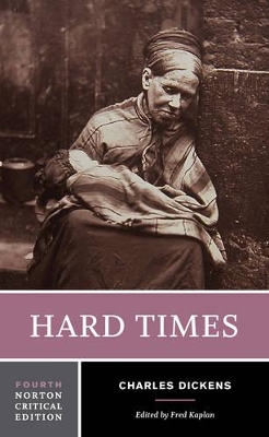 HARD TIMES : A NORTON CRITICAL EDITION PB - CHARLES DICKENS-