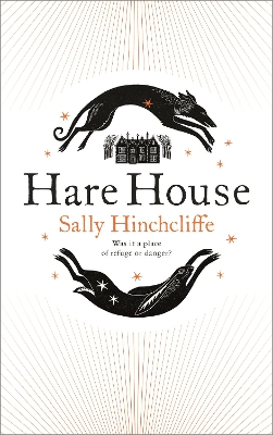 HARE HOUSE - SALLY HINCHCLIFFE