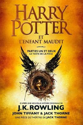 HARRY POTTER ET LENFANT MAUDIT - PARTIES I ET II - FRENCH ED