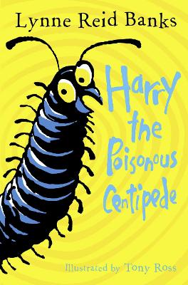 HARRY THE POISONOUS CENTIPEDE  PB - LYNNE REID BANKS-TONY RO