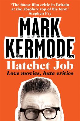 HATCHET JOB - MARK KERMODE