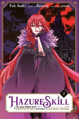 HAZURE SKILL: THE GUILD MEMBER WITH A WORTHLESS SKILL IS ACT