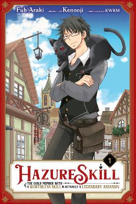 HAZURE SKILL: THE GUILD MEMBER WITH A WORTHLESS SKILL IS ACT