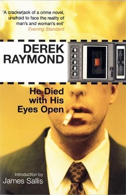 HE DIED WITH HIS EYES OPEN PB - DEREK RAYMOND-JAMES SALLIS
