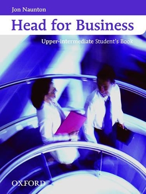 HEAD-FOR-BUSINESS-UPPER-INTERMEDIATE-SB-JON-NAUNTON.jpg HEAD FOR BUSINESS UPPER INTERMEDIATE SB - JON NAUNTON