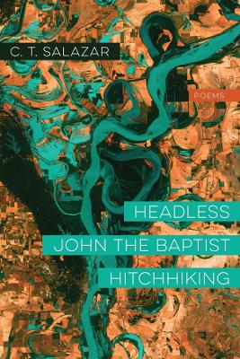 HEADLESS-JHON-THE-BAPTIST-HITCHHIKING-PB-C.-T.-SALAZAR.jpg HEADLESS JHON THE BAPTIST HITCHHIKING PB - C. T. SALAZAR
