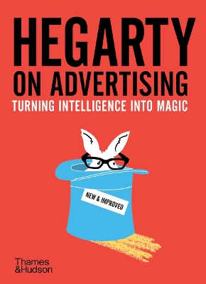 HEGARTY ON ADVERTISING: TURNING INTELLIGENCE INTO MAGIC PB -