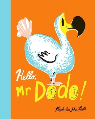 HELLO MR DODO  PB - NICHOLAS JOHN FRITH-NICHOLAS JOHN FRITH