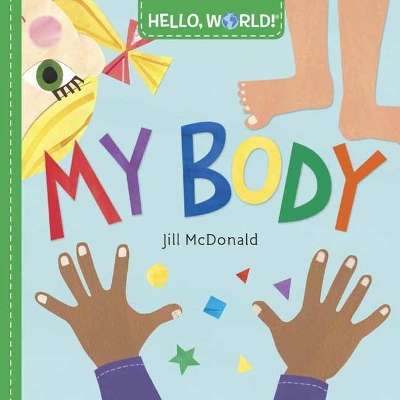 HELLOWORLD!MY BODY  HC BBK - JILL MCDONALD