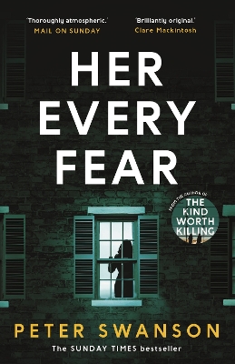 HER EVERY FEAR  PB - PETER SWANSON
