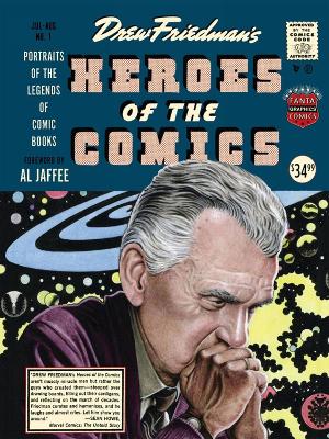 HEROES OF THE COMIC BOOKS - DREW FRIEDMAN